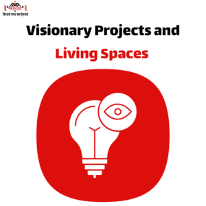 Visionary Projects and Living Spaces 