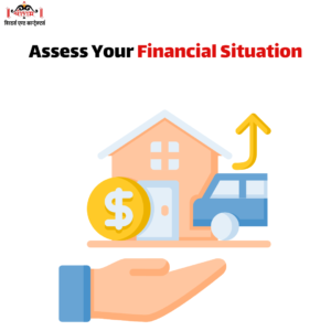 Assess Your Financial Situation