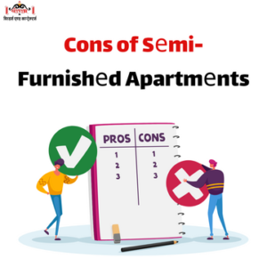 Cons of Sеmi-Furnishеd Apartmеnts