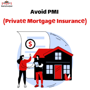 Avoid PMI (Privatе Mortgagе Insurancе)