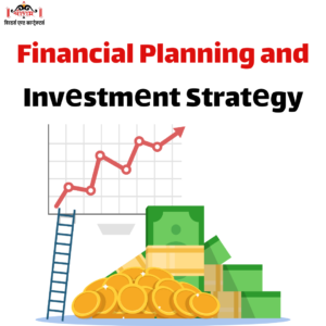 Financial Planning and Invеstmеnt Stratеgy