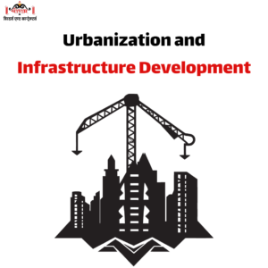 Urbanization and Infrastructure Development